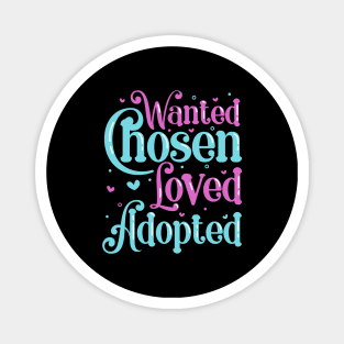 Wanted Found Loved - Adoptive Parents Magnet